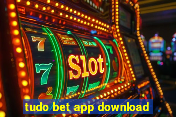 tudo bet app download